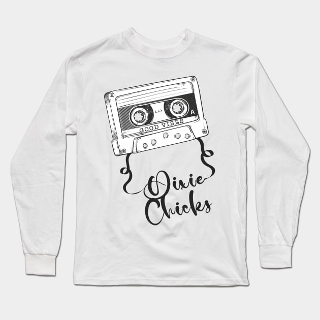 Good Vibes Dixie Chicks // Retro Ribbon Cassette Long Sleeve T-Shirt by Stroke Line